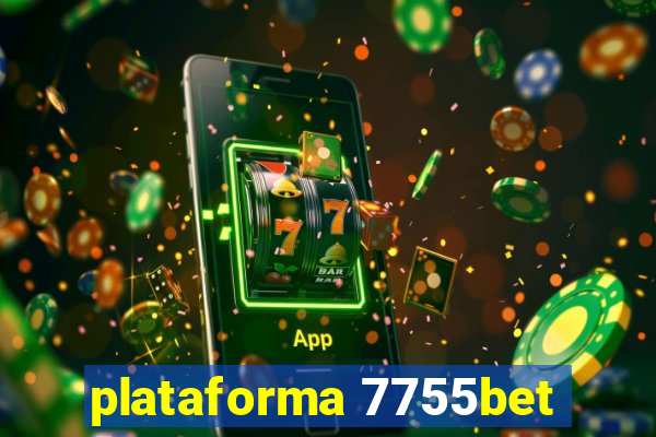 plataforma 7755bet